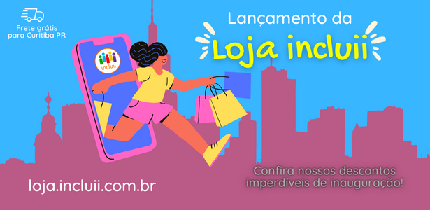 Lançamento da loja incluii - frete grátis para Curitiba